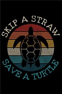 Skip A Straw Save A Turtle