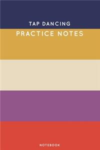 Tap dancing Practice Notes
