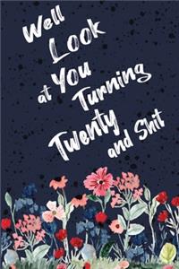 Well Look at You Turning Twenty and Shit