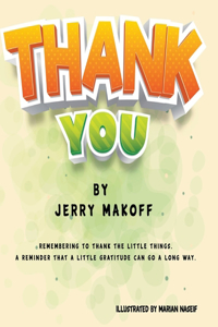 Thank You: Remembering to Thank the Little Things. A Reminder that a Little Gratitude Can Go a Long Way