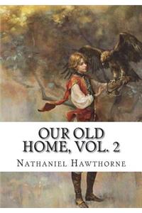 Our Old Home, Vol. 2