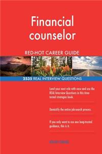 Financial counselor RED-HOT Career Guide; 2535 REAL Interview Questions