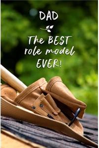 Dad - The Best Role Model EVER!