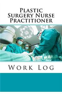 Plastic Surgery Nurse Practitioner Work Log