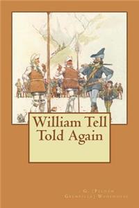 William Tell Told Again