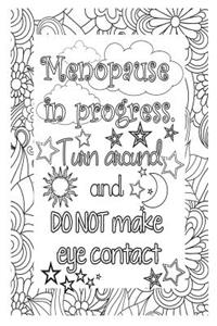 Menopause in Progress: 6x9 Wide Ruled Notebook, Funny Ruled Paper Composition Book - Unique Inspirational Menopausal Joke Book, Diary Journal for Friend or Family Member - Retirement, Birthday, Christmas or Gag Gift