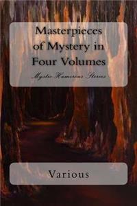 Masterpieces of Mystery in Four Volumes