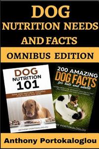 Dog Nutrition Needs and Facts
