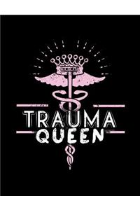 Trauma Queen: Er Nurse, Nurse Journal, Nurse Practitioner Journal, Nursing Notebook, 200 Pg Lined Paper, 8.5 X 11.