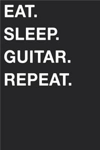 Eat Sleep Guitar Repeat