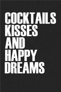 Cocktails Kisses and Happy Dreams