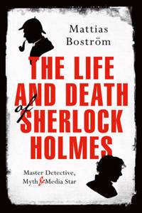 Life and Death of Sherlock Holmes