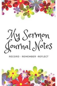 My Sermon Notes Journal Record - Remember - Reflect