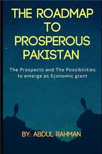 Roadmap to Prosperous Pakistan
