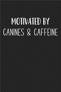 Motivated by Canines and Caffeine