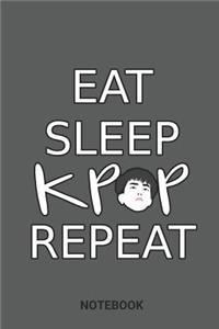 Eat Sleep Kpop Repeat Notebook