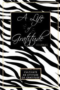 A Life of Gratitude Journal