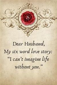 Dear Husband, My Six Word Love Story