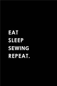 Eat Sleep Sewing Repeat
