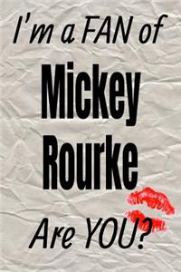 I'm a Fan of Mickey Rourke Are You? Creative Writing Lined Journal