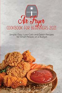 Air Fryer Cookbook for Beginners 2021