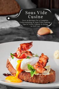 Sous Vide Cusine