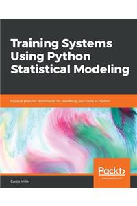 Training Systems using Python Statistical Modeling
