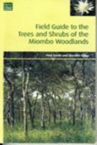 Field Guide to the Trees and Shrubs of the Miombo Woodlands