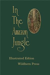 In the Amazon Jungle Illustrated Edtion