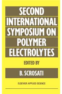 Second International Symposium on Polymer Electrolytes