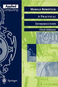 Mobile Robotics: A Practical Introduction
