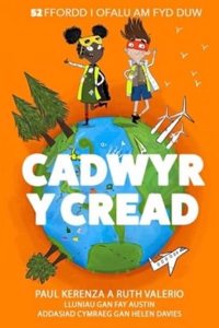 Cadwyr y Cread - 52 Ffordd i Ofalu am Fyd Duw