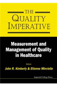 Quality Imperative, The: Measurement and Management of Quality in Healthcare