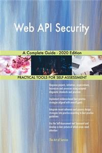 Web API Security A Complete Guide - 2020 Edition