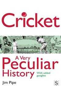 Cricket, a Very Peculiar History