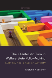 Clientelistic Turn in Welfare State Policy-Making
