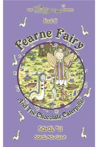 Fearne Fairy and the Chocolate Caterpillar - Book 9 in the Whimsy Wood Series
