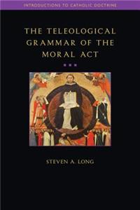 Teleological Grammar of the Moral ACT