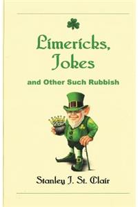 Limericks, Jokes and Other Such Rubbish