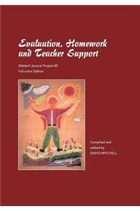 Evaluation, Homework and Teacher Support