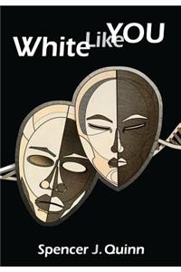 White Like You