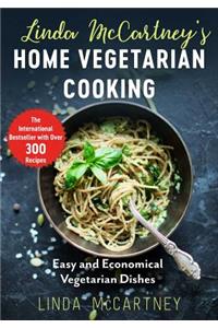 Linda McCartney's Home Vegetarian Cooking: Easy and Economical Vegetarian Dishes