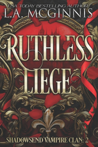 Ruthless Liege