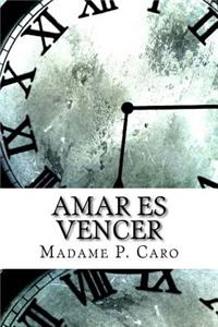 Amar es vencer