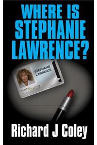Where is Stephanie Lawrence?