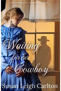 Waiting For Her Cowboy