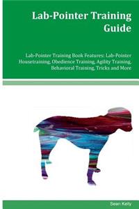 Lab-Pointer Training Guide Lab-Pointer Training Book Features