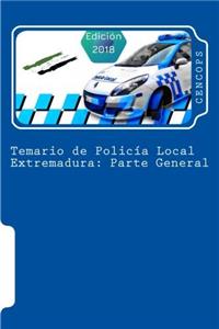 Temario de Policia Local: Extremadura: Parte General