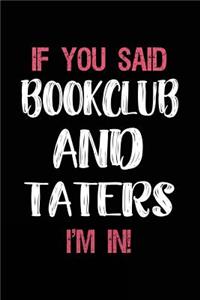 If You Said Bookclub and Taters I'm in