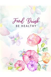 Food Drink BE Healthy